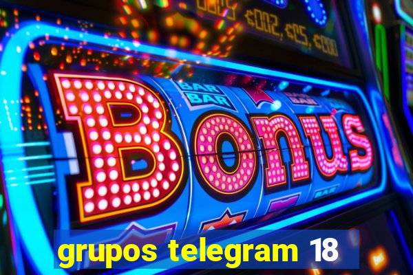 grupos telegram 18